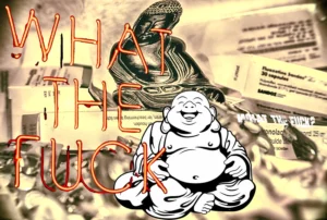 Boeddhabeeld met medicijnverpakkingen en cartoonlachende Boeddha, tekst What the Fuck.